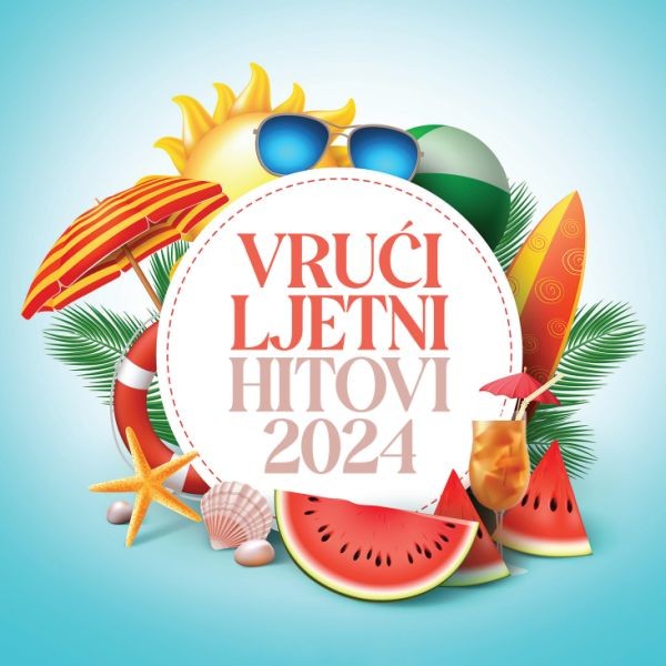 Vrući ljetni hitovi 2024