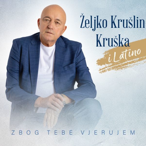 Zbog tebe vjerujem