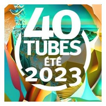 40 Tubes Ete 2023