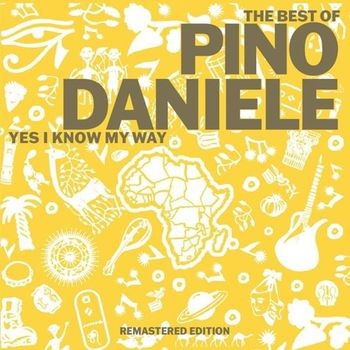 The Best Of Pino Daniele Yes I Know My Way (Remastered) (Limited) (Gold Vinyl) (180g)