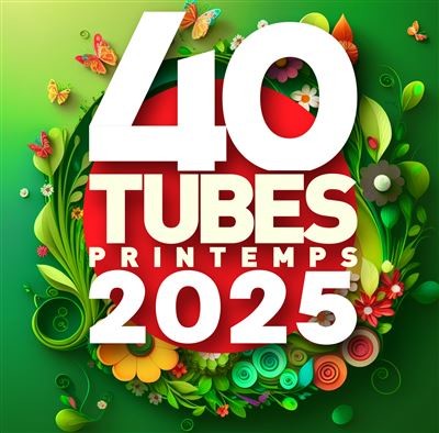 40 Tubes Printemps 2025