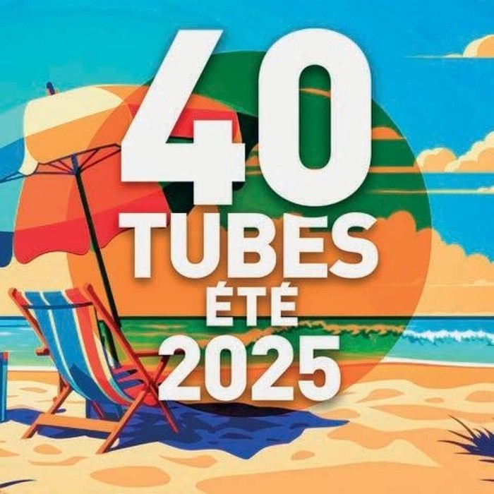 40 Tubes Été 2025