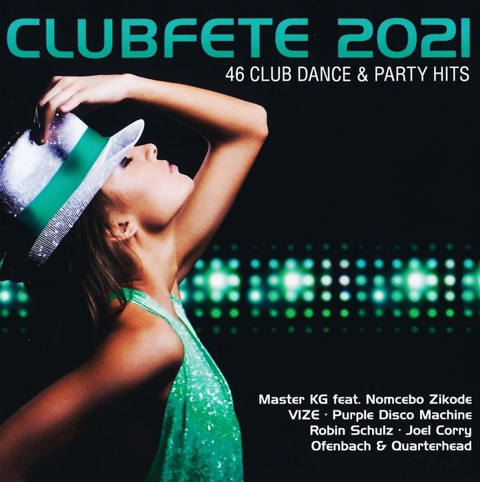 Clubfete 2021 (46 Club Dance &amp; Party Hits)