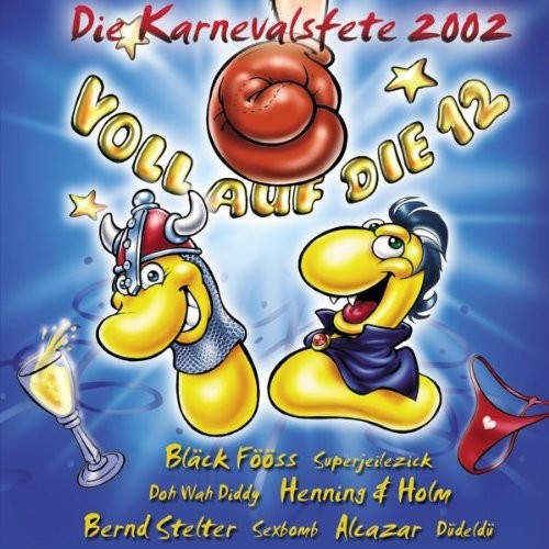 Voll Auf Die 12 - Die Karnevalsfete 2002