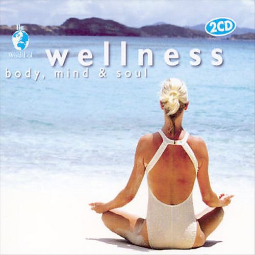 The World of Wellness, Body, Mind &amp; Soul