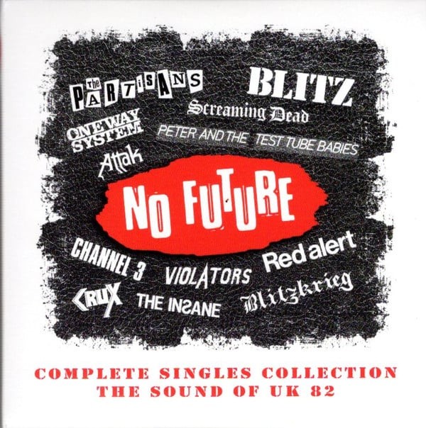 No Future: Complete Singles Collection (The Sound Of UK 82)