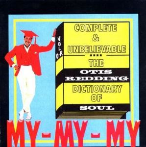Complete &amp; Unbelievable: The Otis Redding Dictionary Of Soul