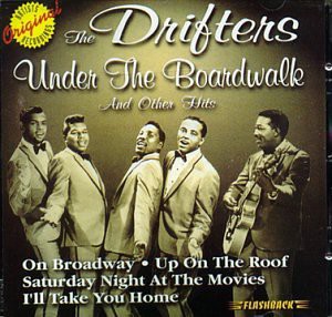 Under the Boardwalk &amp; Other Hits