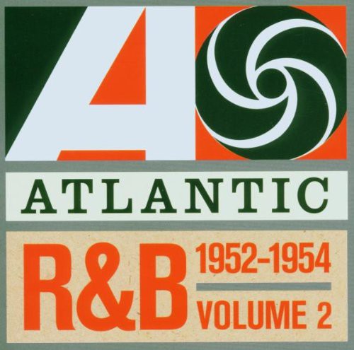 Atlantic R&amp;B 1947-1974 - Volume 2: 1952-1954