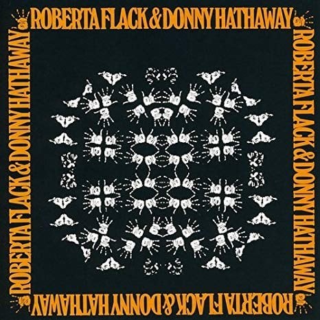 Roberta Flack &amp; Donny Hathaway