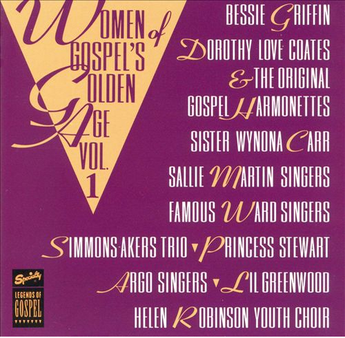 Women Of Gospel's Golden Age Vol.1