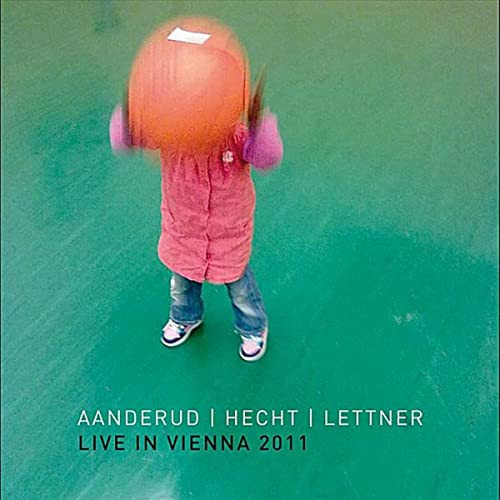Aanderud - Hecht - Lettner - Live In Vienna 2011