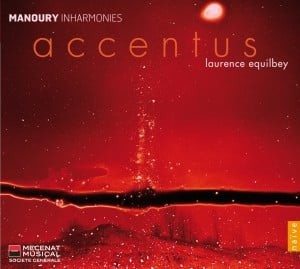 Accentus - Laurence Equilbey