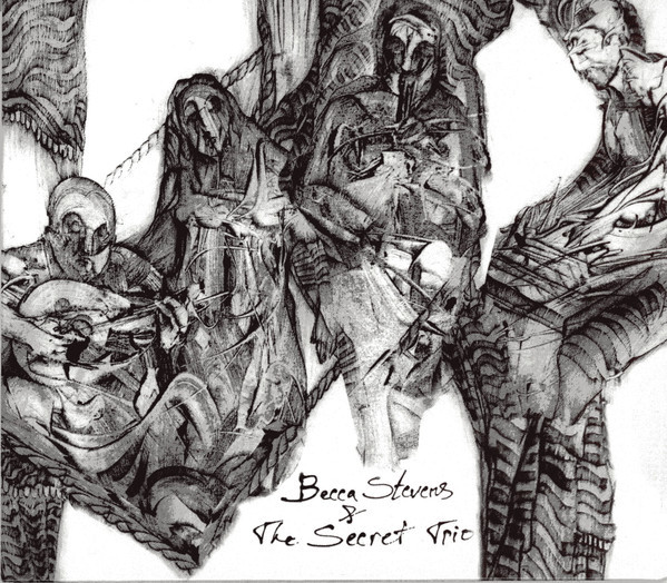Becca Stevens &amp; The Secret Trio