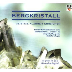 Bergkristall - Geistige Klarheit Erreichen