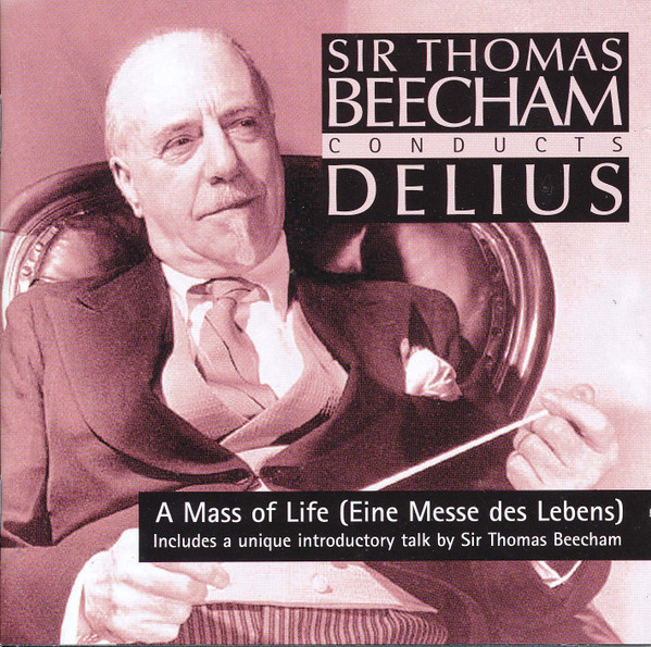 Delius: A Mass Of Life