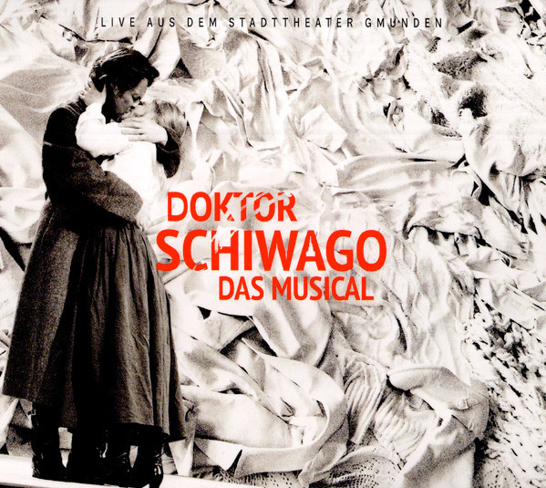 Doktor Schiwago Das Musical - Live Aus Dem Stadttheater Gmunden
