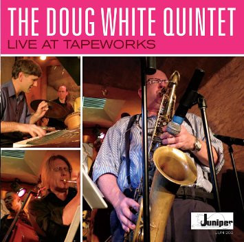 Doug White Quintet Live At Tapeworks