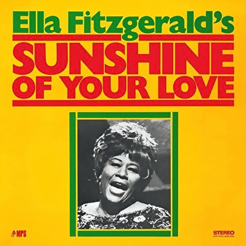 Ella-sunshine Of Your Love Fitzgerald