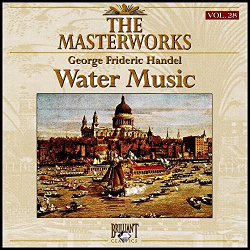Handel George Frideric Water Music