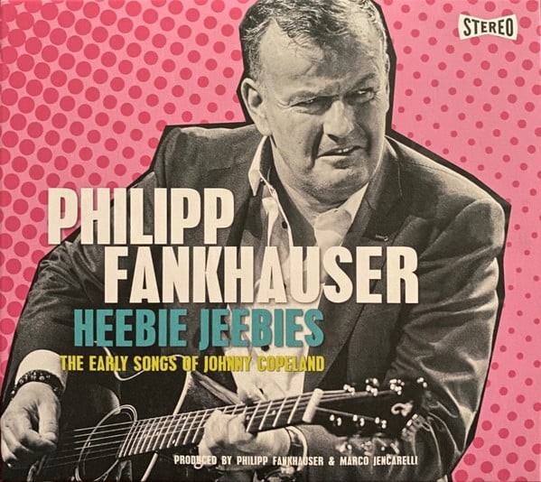 Heebie Jeebies - The Early Songs Of Johnny Copelan