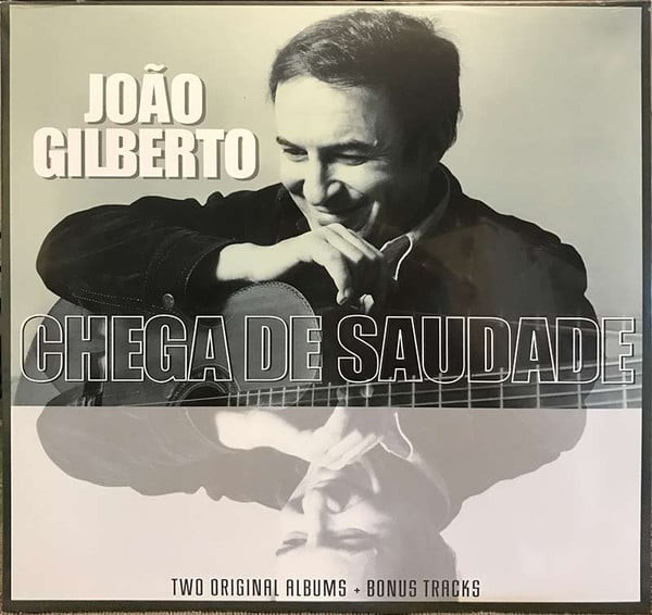 Joao Gilberto/ Chega De..