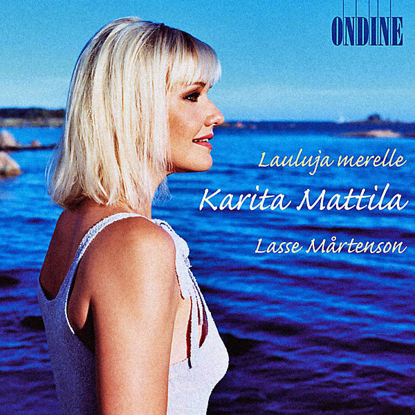 Karita Mattila - Lauluja Merelle