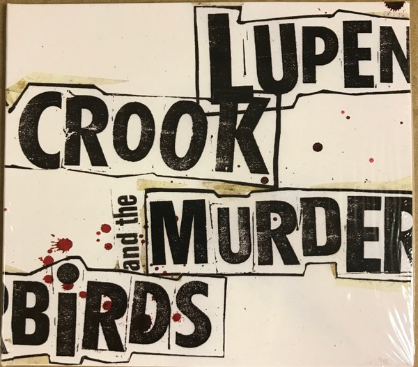 Lupen Crook & The Murderbirds