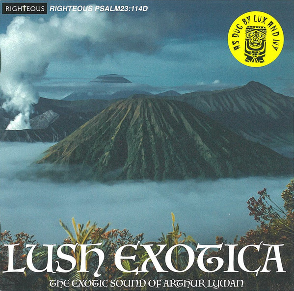Lush Exotica: Exotic Sound of Arthur Lyman