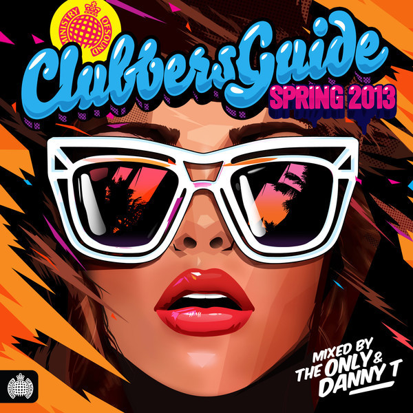 Ministry Of Sound-clubbers Guide To Spring 2013