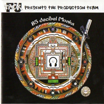 Tack-fu Presents The Production Team: 85 Decibel Monks
