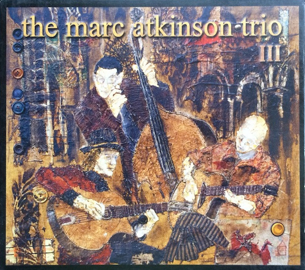 The Marc Atkinson Trio Iii