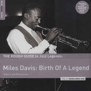 The Rough Guide To Miles Davis: Birth Of A Legend