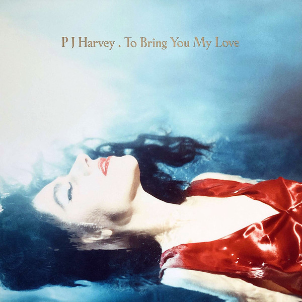 To Bring You My Love (vinyl)