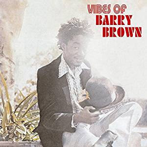 Vibes Of Barry Brown