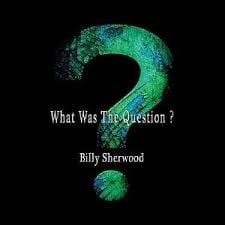 What Was The Question?