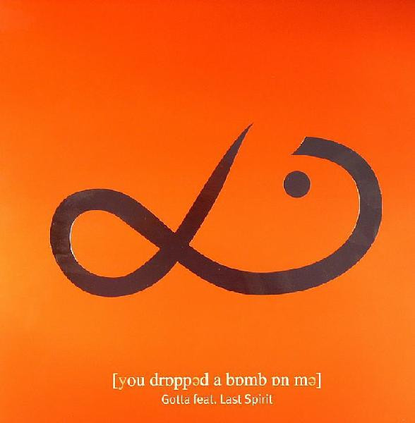You Dropped A Bomb On Me