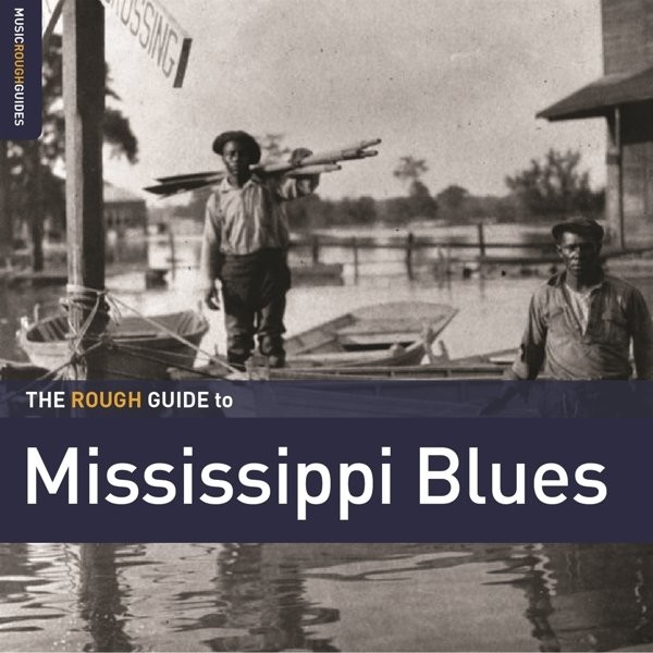 The Rough Guide To Mississippi Blues