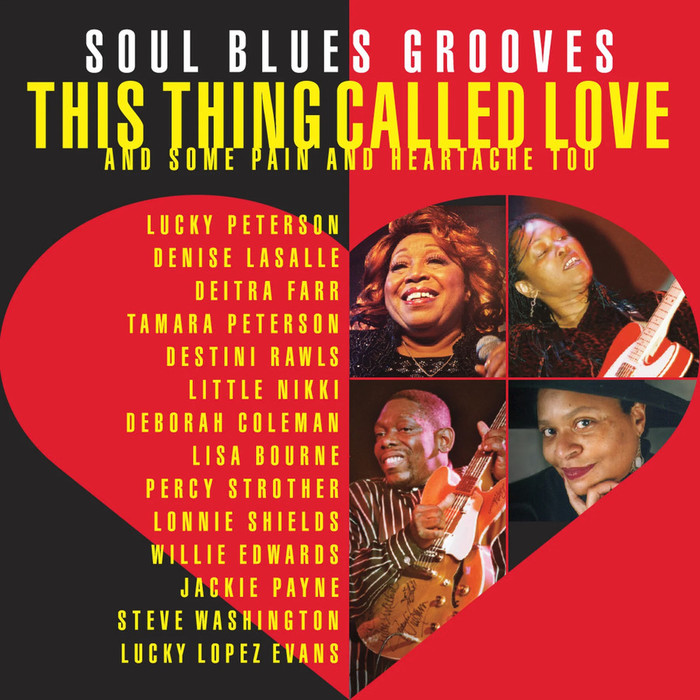 Soul Blues Grooves: This Thing Called Love (and Some Pain And Heartache Too)