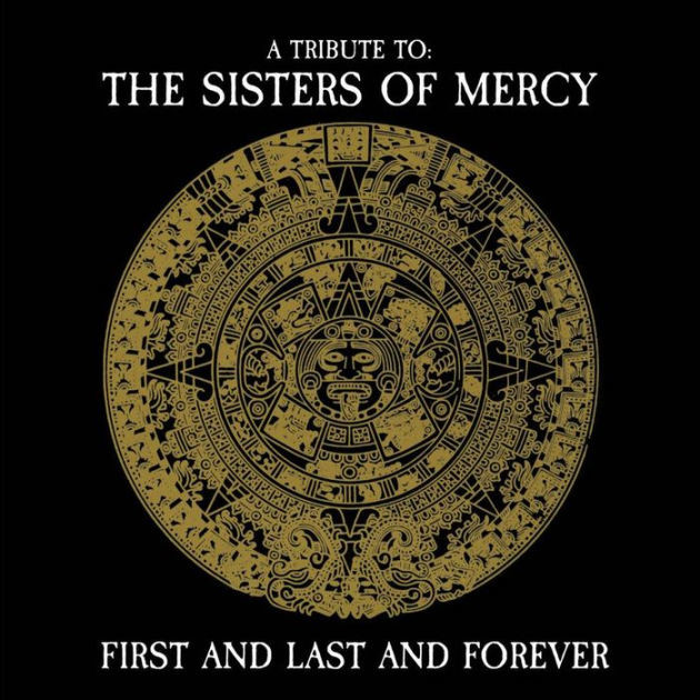 A Tribute To The Sisters Of Mercy - First And Last And Forever