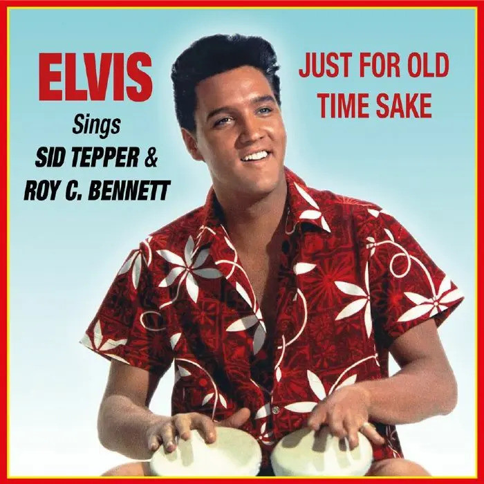 Elvis Sings Sid Tepper & Roy C. Bennet - Just For Old Times Sake (RSD) (Limited) (Vinyl Replica)