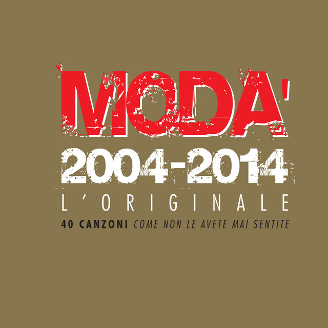 Moda' 2004-2014 l'originale