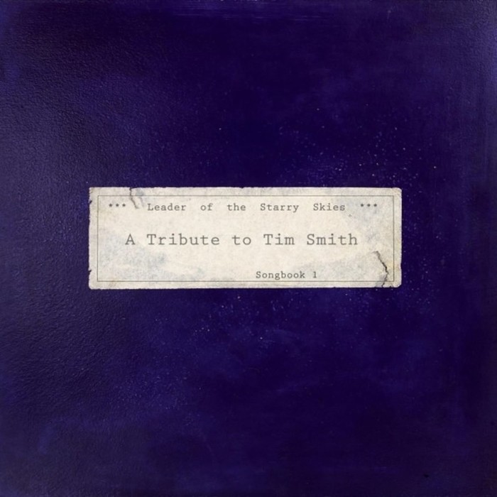 *** Leader Of The Starry Skies *** (A Tribute To Tim Smith) Songbook 1