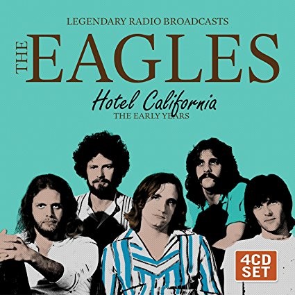 Hotel California (The Early Years) (Legendary Radio Broadcasts)