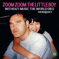 Zoom Zoom the Little Boy / Without Music the World Dies (7")