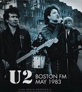 Boston FM May 1983, Best of U2 live at The Orpheum Theatre, Boston MA, USA, May 6, 1983 (Live Radio Broadcast)