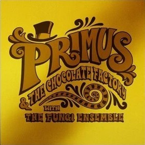 Primus And The Chocolate Factory With The Fungi Ensemble (Gold Vinyl)
