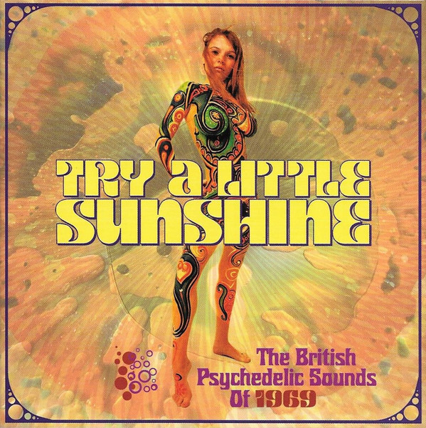 Try A Little Sunshine (The British Psychedelic Sounds Of 1969)