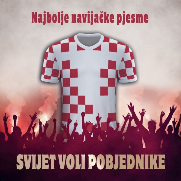 Svijet voli pobjednike (Najbolje navijačke pjesme)