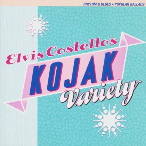 Elvis Costello's Kojak Variety